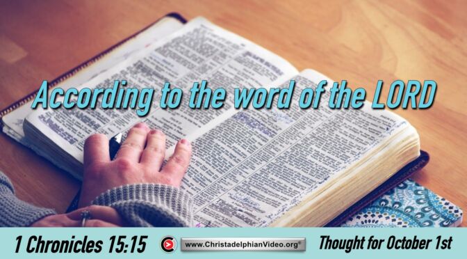 Daily Readings and Thought for October 1st. “ACCORDING TO THE WORD OF THE LORD” 