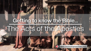 Getting to know the Bible: The Acts of the Apostles