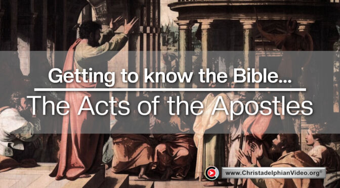 Getting to know the Bible: The Acts of the Apostles