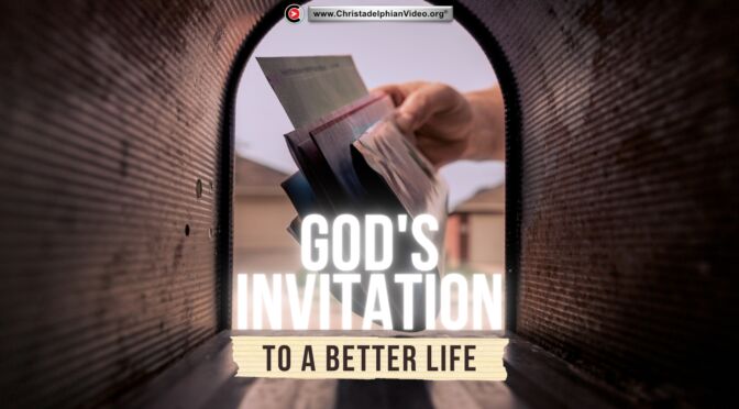 God's Invitation to a better Life.
