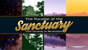 The Parable of the sanctuary from Genesis to Revelation (Carl Parry)