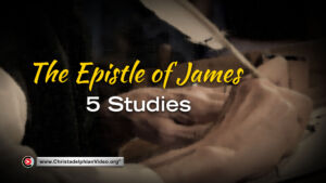 The Epistle of James: 5 Studies ( Various Presenters)