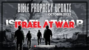 **Must  See** Israel At War : Bible Prophecy Update (Don Pearce October 2023)