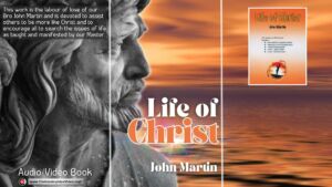 The Life Of Christ: By John Martin (195 Studies)