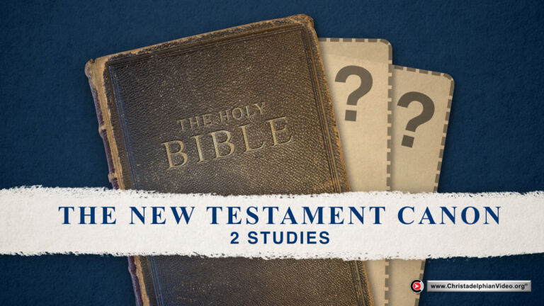 The New Testament Canon:  2 Studies (John Thorpe)