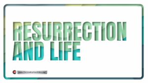 Resurrection and Life (1 COR 15: 14-28)