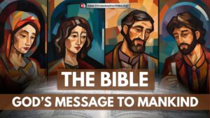 The Bible is God’s message to mankind