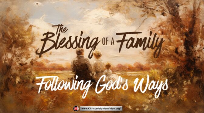 Blessing of a Family Following God’s Ways.
