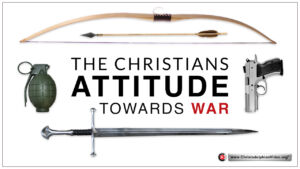 The Christians Attitude Towards War MATT 5: 1-12