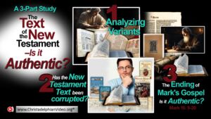 The Text of the New Testament - is it authentic? 3- Studies (John Thorpe)