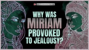Why was Miriam Provoked to Jealousy? - Numbers 12 (Roger Lewis)