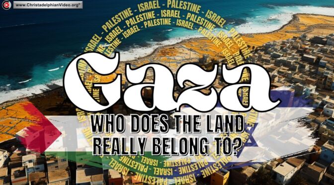 GAZA - Palestine - ISRAEL;  Who Does The Land Really Belong To?
