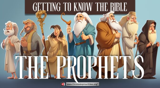 Getting to Know the Bible...The Prophets