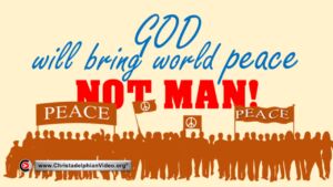 God will bring world peace...not man