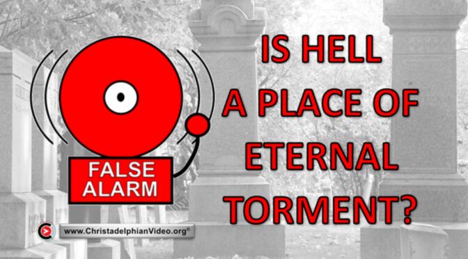 Is Hell a place of Eternal torment?