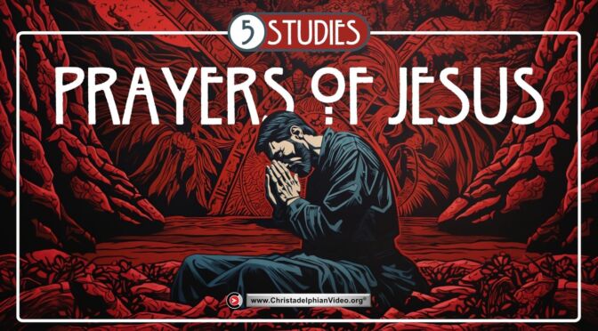 Prayers of Jesus - 5 Studies (Dev Ramcharan) 2023