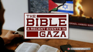 The Bible and Recent events in Gaza