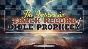 The Impressive track record of Bible Prophecy