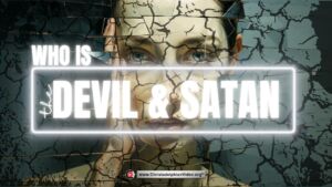 Who is the Devil and Satan?