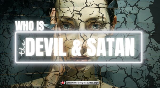 Who is the Devil and Satan?