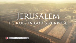 Jerusalem, its role in God's purpose