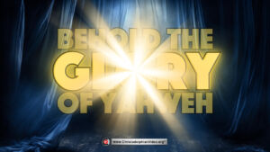 Exhortation:  Behold the Glory of Yahweh (Glenn Williams)