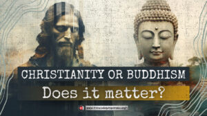 Christianity or Buddhism...Does it matter?