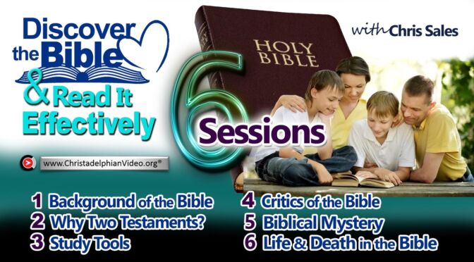 Discover the Bible and read it effectively - 6 Sessions ( New for 2024)