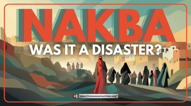Nakba...Was It a Disaster?