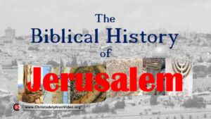 The Biblical History Of Jerusalem