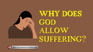 Why God allows suffering?