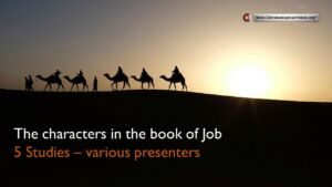 The Characters in the Book of Job - 5 Studies (Various Presenters)