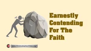 “Earnestly Contending For The Faith"  Jude