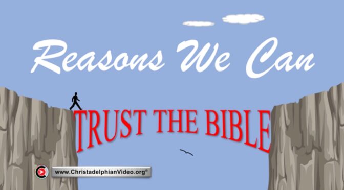 Reasons We Can Trust The Bible.