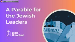 A Parable for the Jewish Leaders