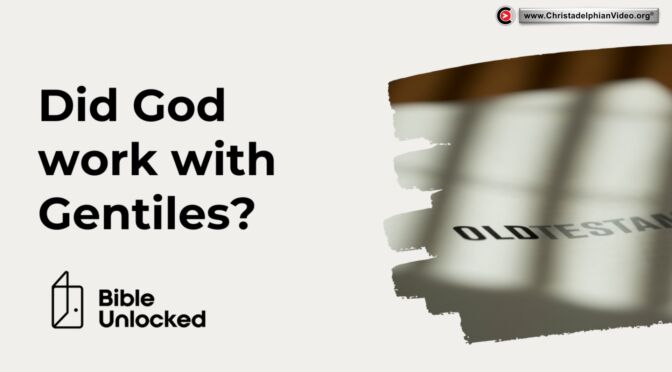 Did God work with Gentiles?