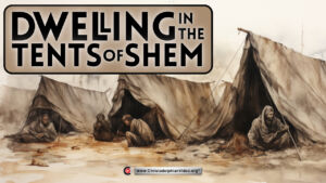 Dwelling in the Tents of Shem (Greg Robinson)