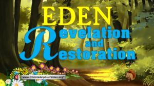 Eden Revelation and Restoration.