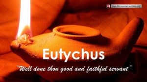 Eutychus: Well done thou good and faithful servant (Josh Harrison)
