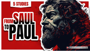 From Saul to Paul - 5 Studies