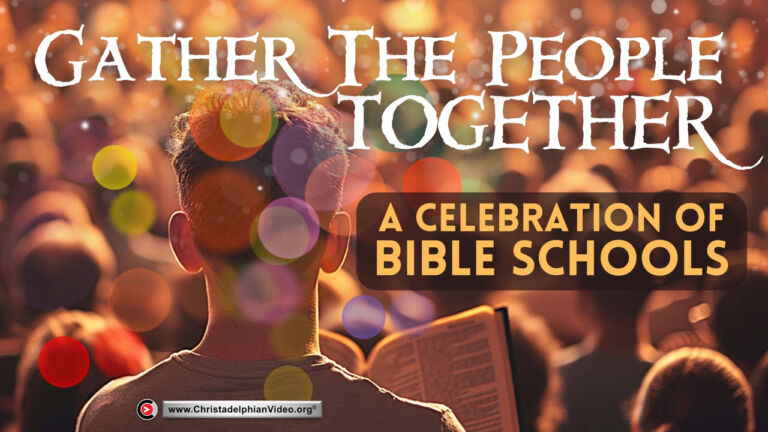 Gather the People together:  (A Celebration of Bible Schools)