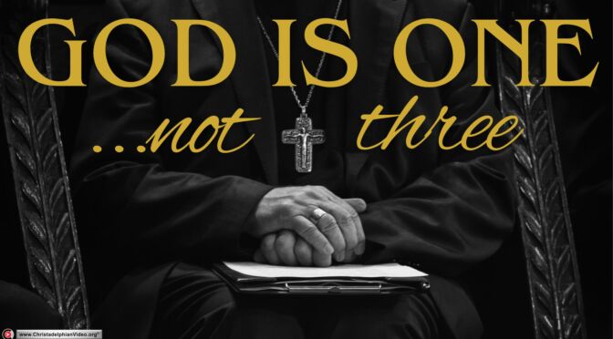 Trinity – God is One not Three