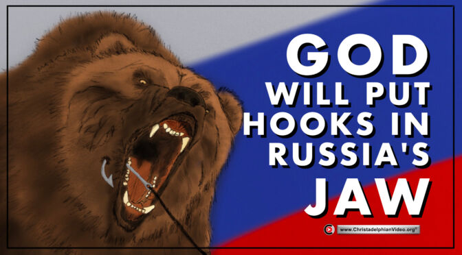 God Will Put Hooks in Russia's Jaw.