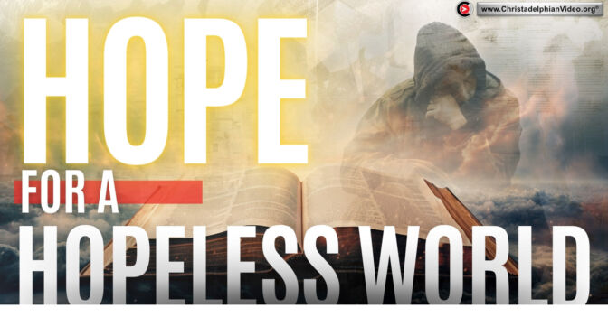 “Hope For A Hopeless World”