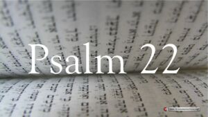 Psalm 22 (Dennis Bevans)