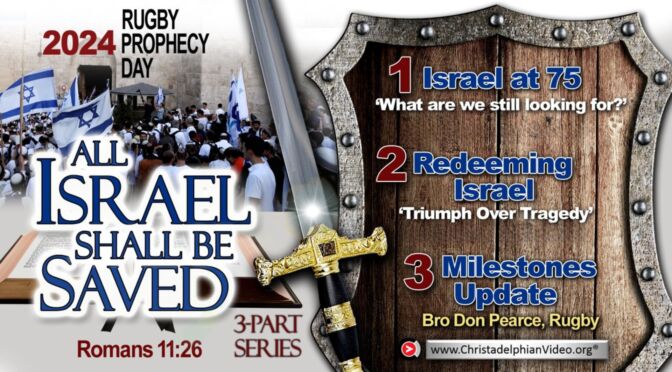 Rugby Prophecy Day 2024 “All Israel shall be saved” 3 Studies ( Presentation only)