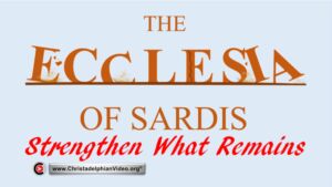 The Ecclesia of Sardis Strengthen what Remains (Stephen Macfarlane)