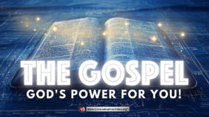 The Gospel: God's power for you!