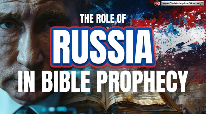 The Role of Russia in Bible Prophecy- What have we learnt from the Putin Carson Interview?  (K. Whitehead)
