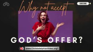 Why Not Accept God’s Offer?